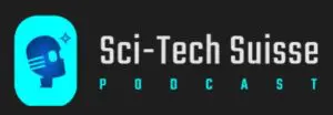 Sci-Tech Suisse Podcast